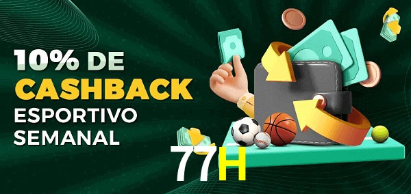 10% de bônus de cashback na 77H